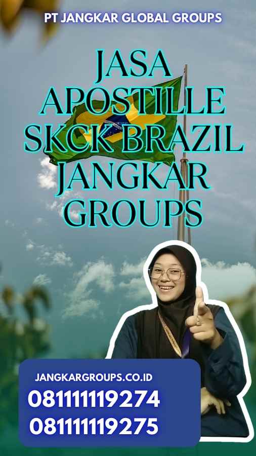 Jasa Apostille SKCK Brazil Jangkar Groups