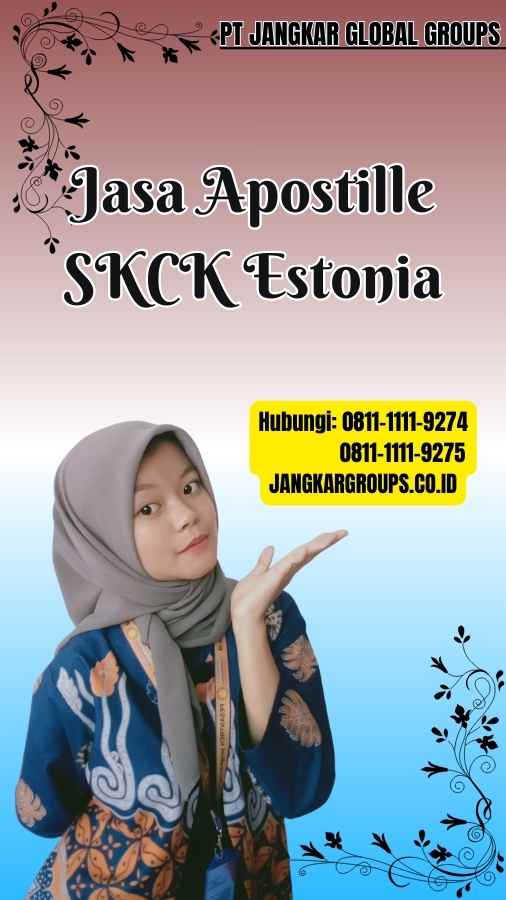 Jasa Apostille SKCK Estonia