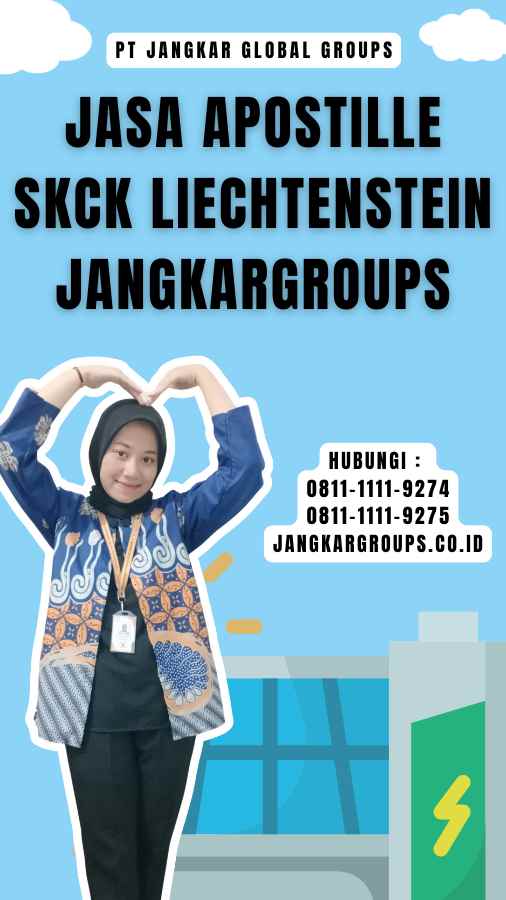 Jasa Apostille SKCK Liechtenstein Jangkargroups