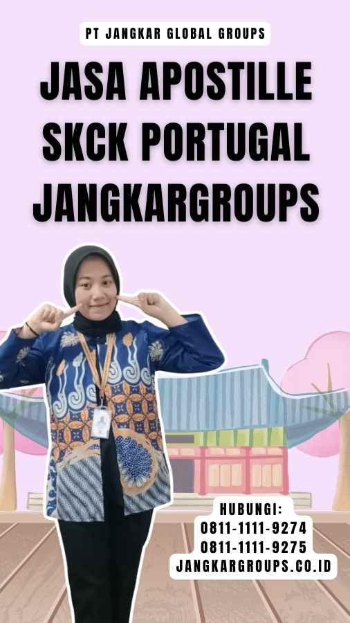 Jasa Apostille SKCK Portugal Jangkargroups