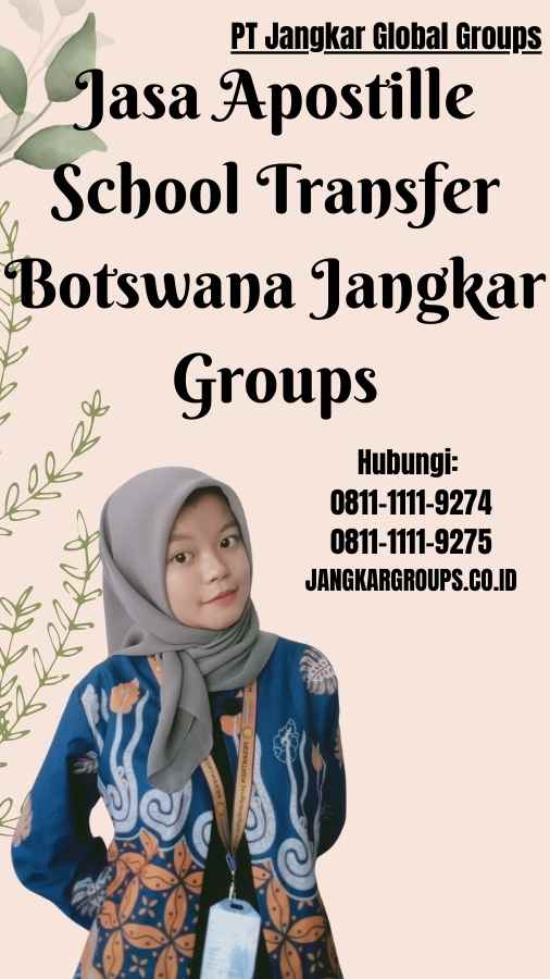 Jasa Apostille School Transfer Botswana Jangkar Groups