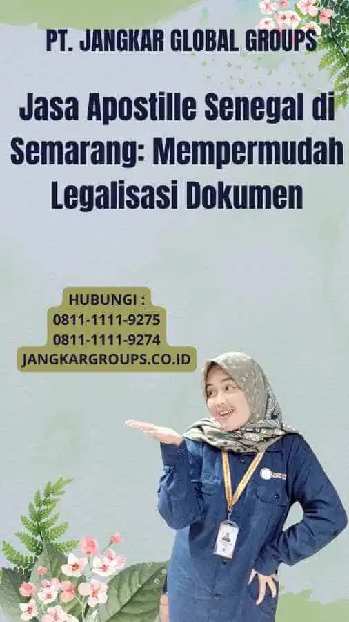 Jasa Apostille Senegal di Semarang: Mempermudah Legalisasi Dokumen