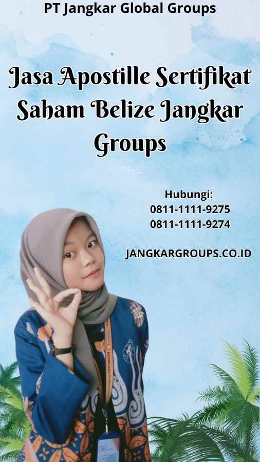 Jasa Apostille Sertifikat Saham Belize Jangkar Groups