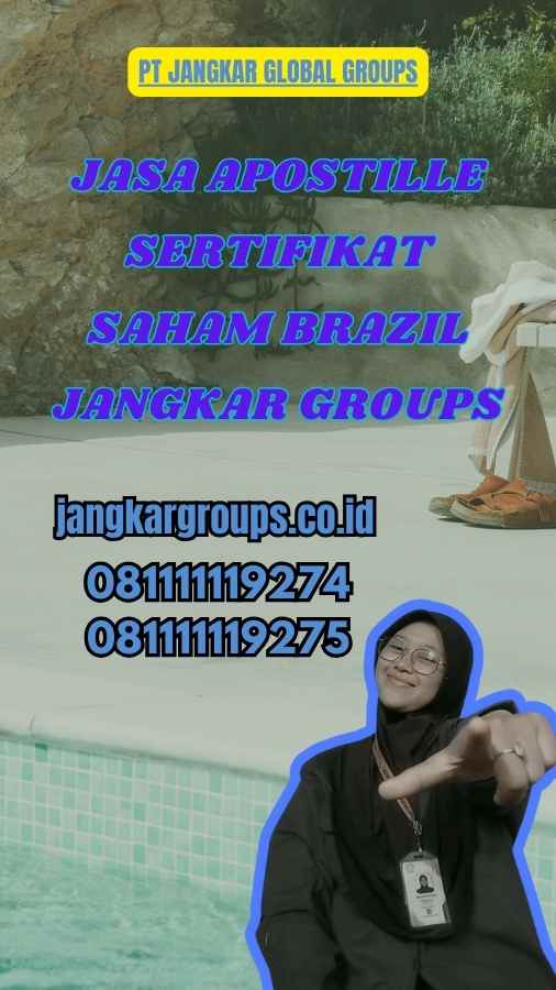 Jasa Apostille Sertifikat Saham Brazil Jangkar Groups