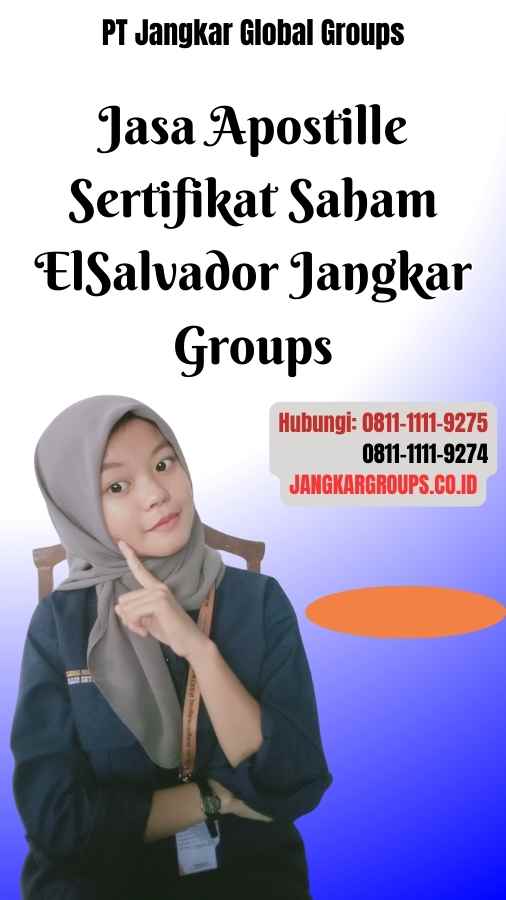 Jasa Apostille Sertifikat Saham ElSalvador Jangkar Groups