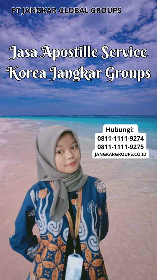 Jasa Apostille Service Korea Jangkar Groups