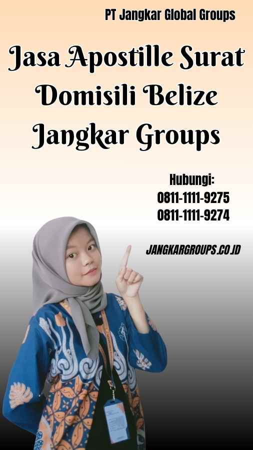 Jasa Apostille Surat Domisili Belize Jangkar Groups