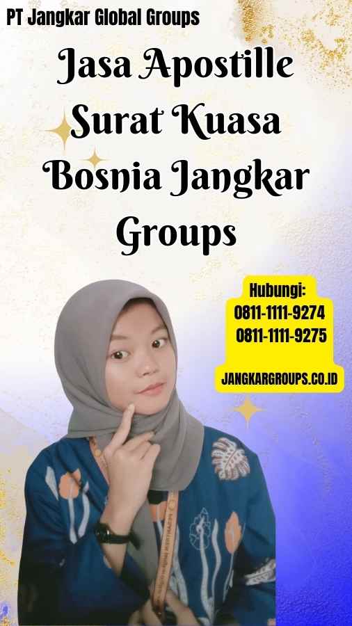 Jasa Apostille Surat Kuasa Bosnia Jangkar Groups