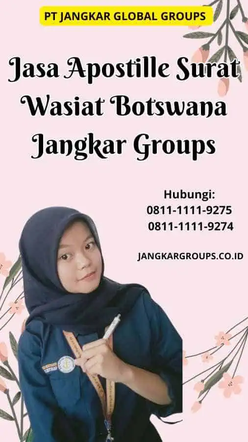 Jasa Apostille Surat Wasiat Botswana Jangkar Groups