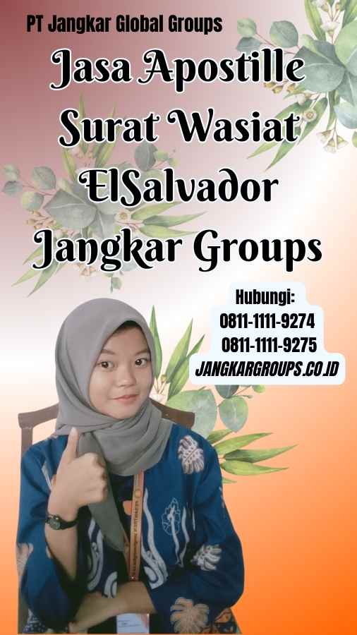 Jasa Apostille Surat Wasiat ElSalvador Jangkar Groups