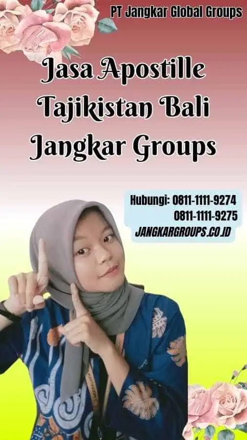 Jasa Apostille Tajikistan Bali Jangkar Groups