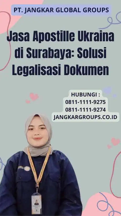 Jasa Apostille Ukraina di Surabaya: Solusi Legalisasi Dokumen