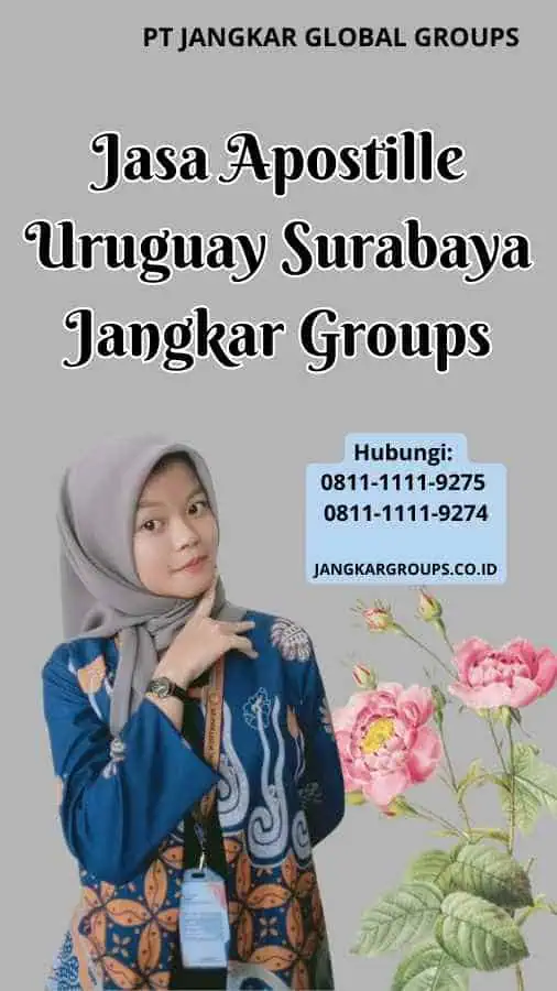 Jasa Apostille Uruguay Surabaya Jangkar Groups