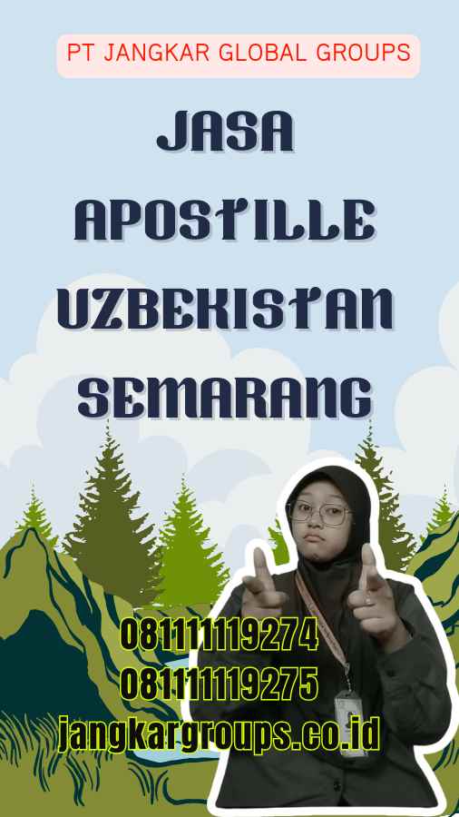 Keuntungan Menggunakan Jasa Apostille Uzbekistan di Semarang