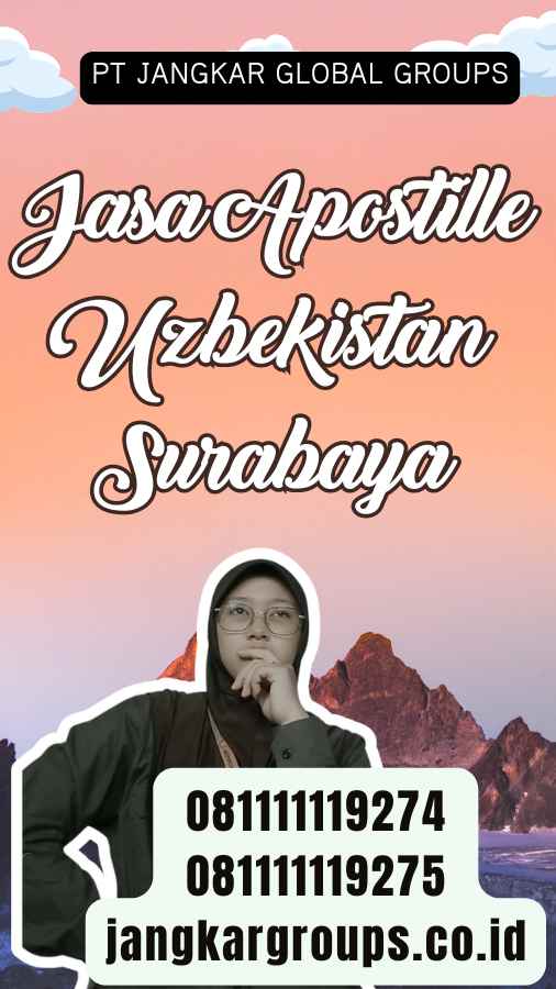 Jasa Apostille Uzbekistan Surabaya