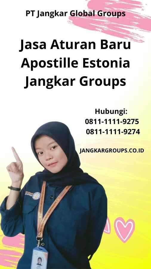 Jasa Aturan Baru Apostille Estonia Jangkar Groups