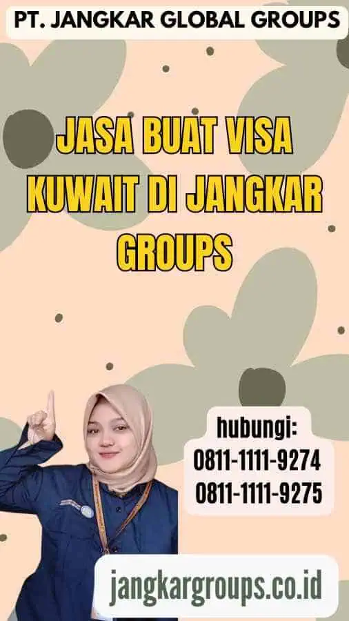 Jasa Buat Visa Kuwait di Jangkar Groups