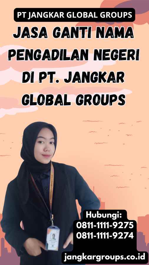 Jasa Ganti Nama Pengadilan Negeri di PT. Jangkar Global Groups