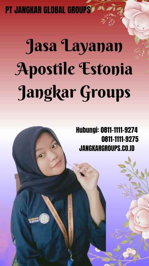 Jasa Layanan Apostile Estonia Jangkar Groups