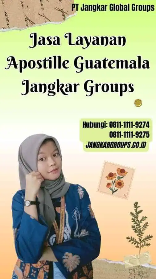 Jasa Layanan Apostille Guatemala Jangkar Groups