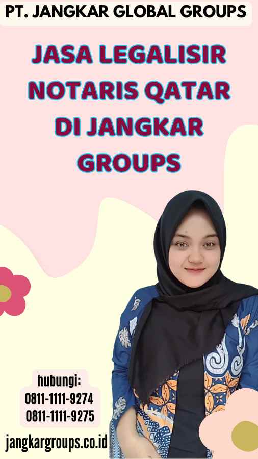 Jasa Legalisir Notaris Qatar di Jangkar Groups