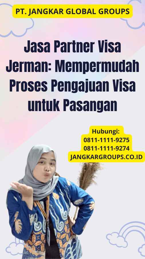 Jasa Partner Visa Jerman: Mempermudah Proses Pengajuan Visa untuk Pasangan