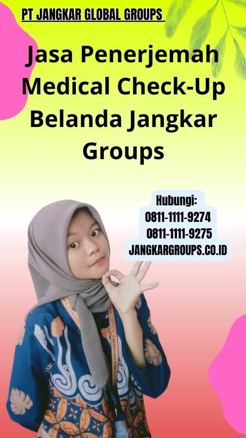 Jasa Penerjemah Medical Check-Up Belanda Jangkar Groups