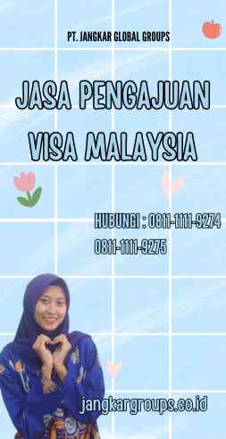 Jasa Pengajuan Visa Malaysia