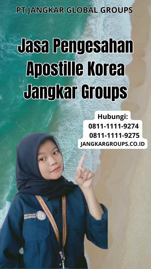 Jasa Pengesahan Apostille Korea Jangkar Groups