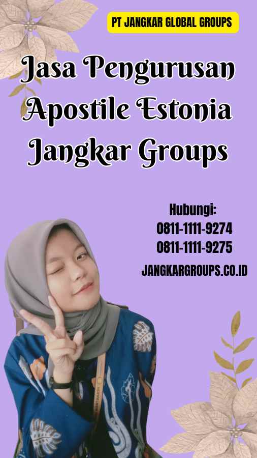 Jasa Pengurusan Apostile Estonia Jangkar Groups