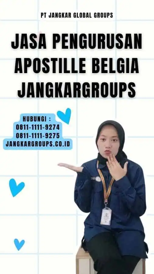 Jasa Pengurusan Apostille Belgia Jangkargroups