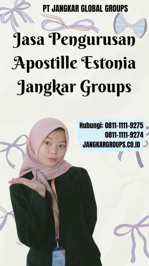 Jasa Pengurusan Apostille Estonia Jangkar Groups