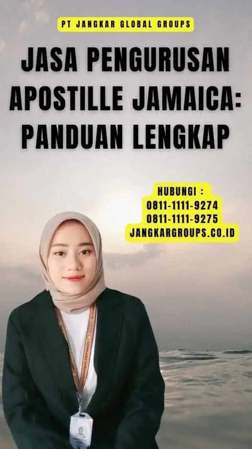 Jasa Pengurusan Apostille Jamaica Panduan Lengkap