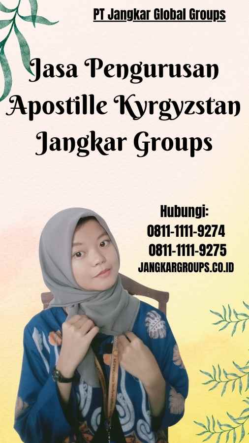 Jasa Pengurusan Apostille Kyrgyzstan Jangkar Groups