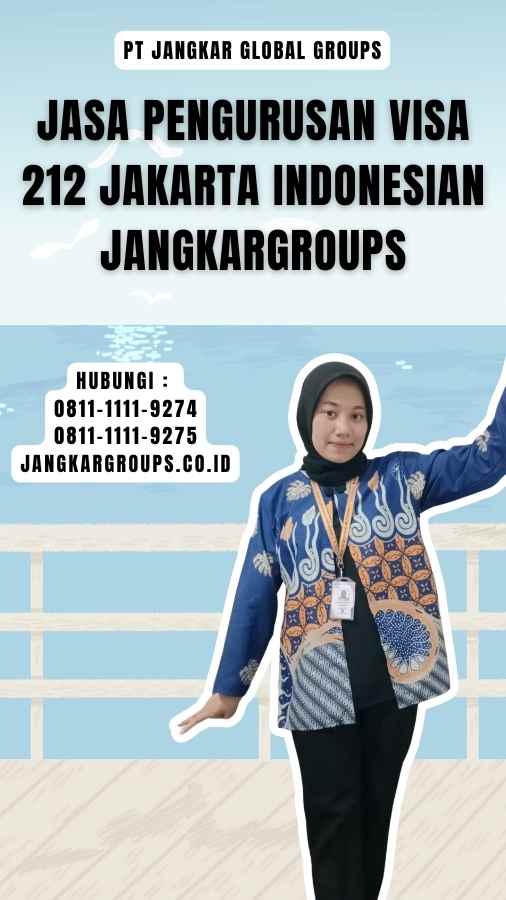 Jasa Pengurusan Visa 212 Jakarta Indonesian Jangkargroups