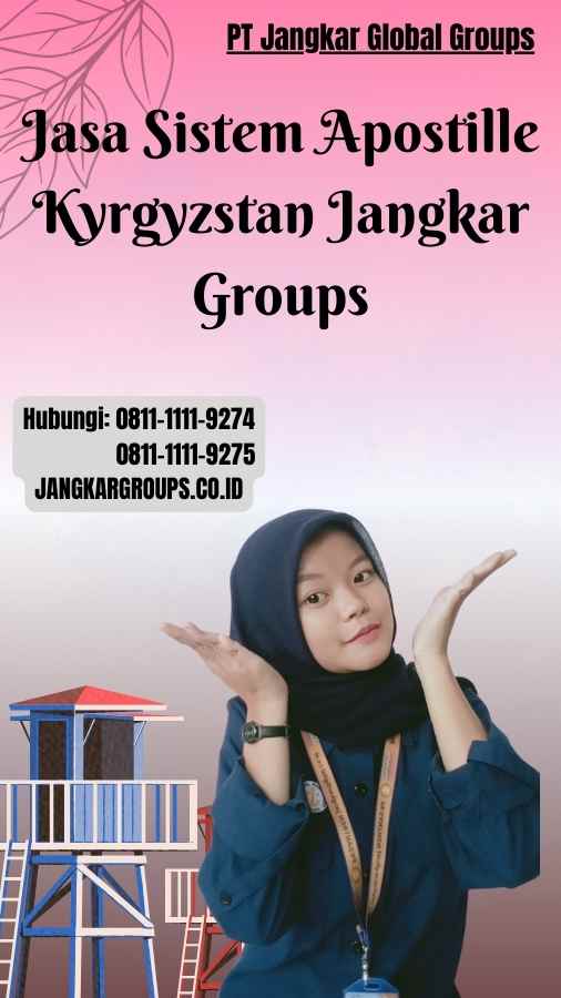 Jasa Sistem Apostille Kyrgyzstan Jangkar Groups