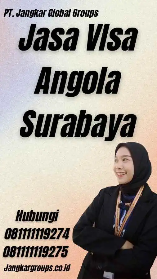 Jasa VIsa Angola Surabaya