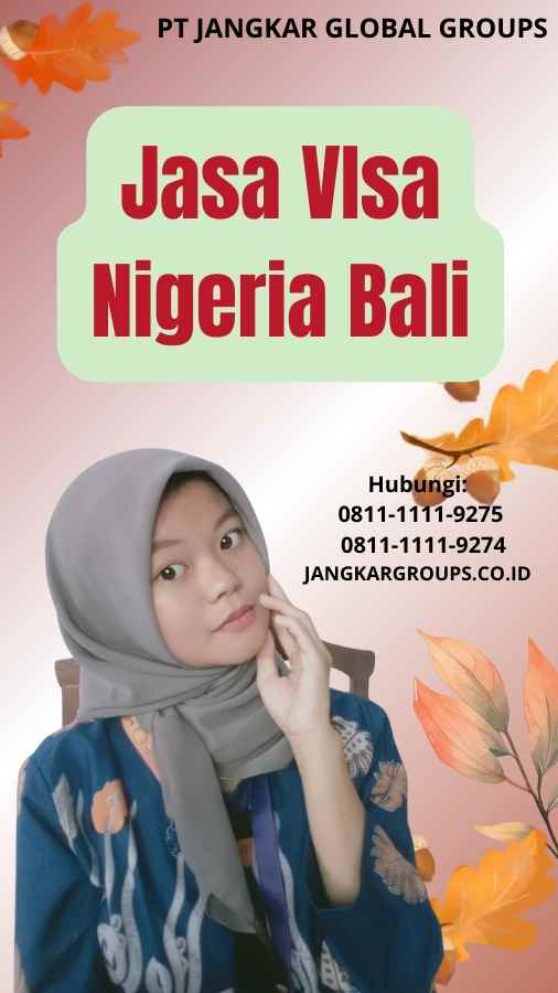 Jasa VIsa Nigeria Bali