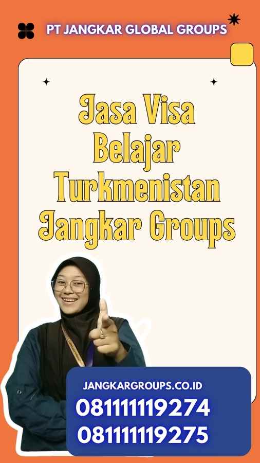 Jasa Visa Belajar Turkmenistan Jangkar Groups