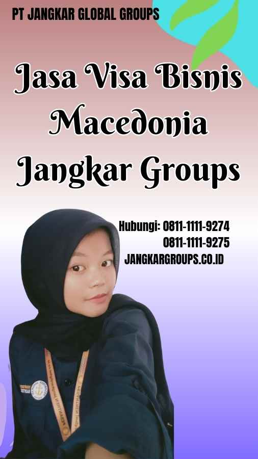 Jasa Visa Bisnis Macedonia Jangkar Groups