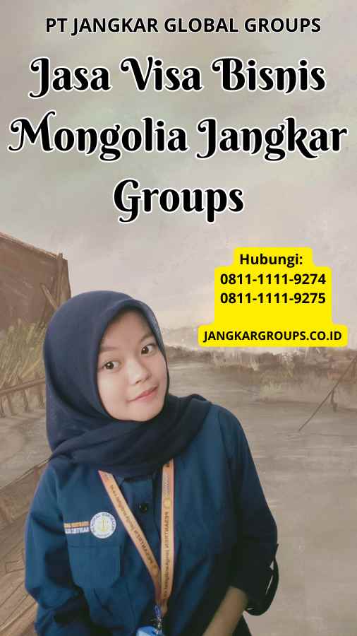 Jasa Visa Bisnis Mongolia Jangkar Groups