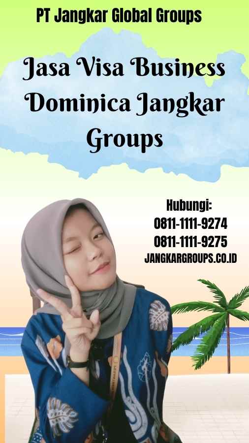 Jasa Visa Business Dominica Jangkar Groups