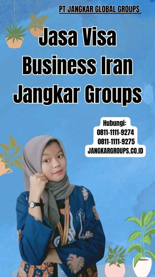 Jasa Visa Business Iran Jangkar Groups