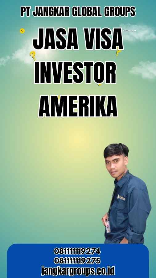 Jasa Visa Investor Amerika