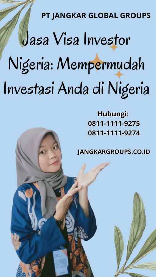 Jasa Visa Investor Nigeria Mempermudah Investasi Anda di Nigeria