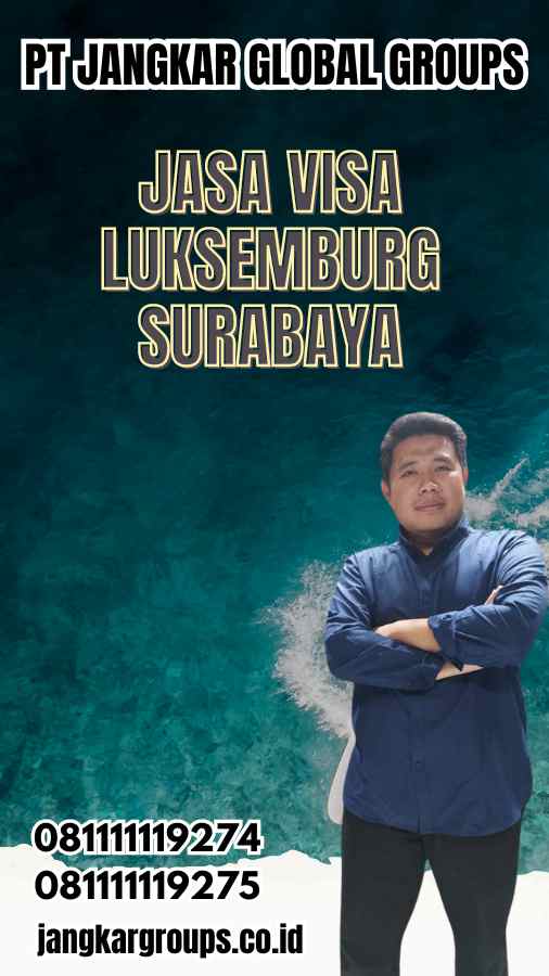 Jasa Visa Luksemburg Surabaya