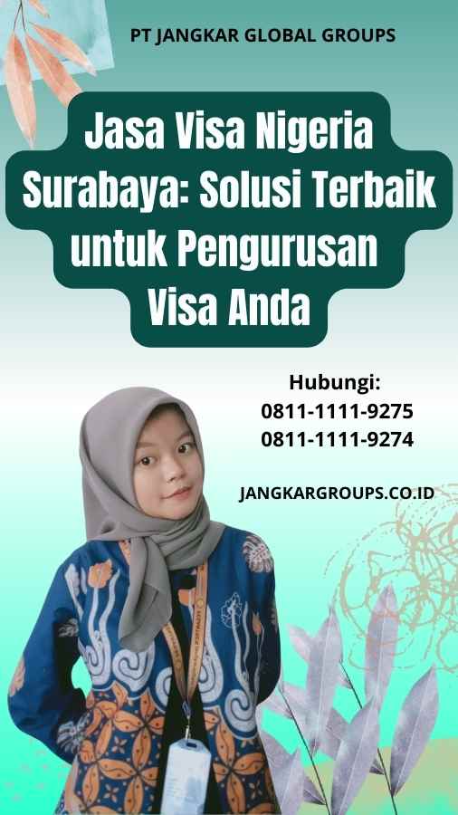 Jasa Visa Nigeria Surabaya Solusi Terbaik untuk Pengurusan Visa Anda