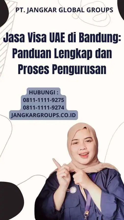 Jasa Visa UAE di Bandung: Panduan Lengkap dan Proses Pengurusan