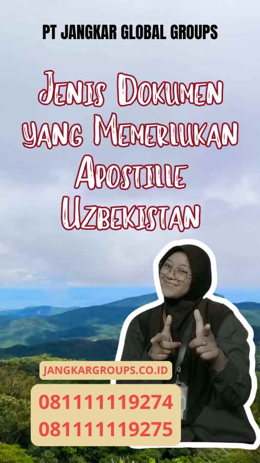 Jenis Dokumen yang Memerlukan Apostille Uzbekistan