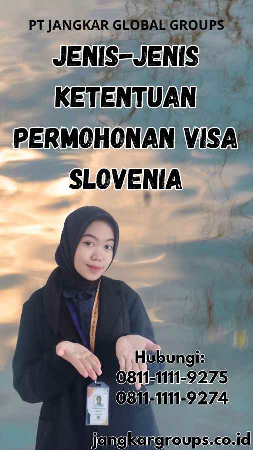 Ketentuan Permohonan Visa Slovenia Jangkargroups